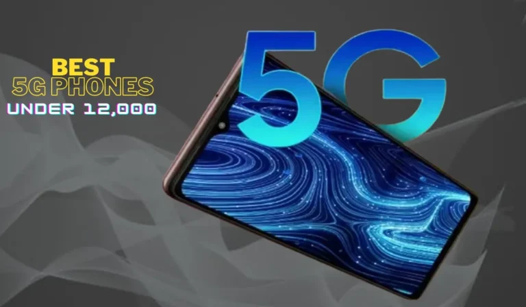 Best 5g Phone Under 12000