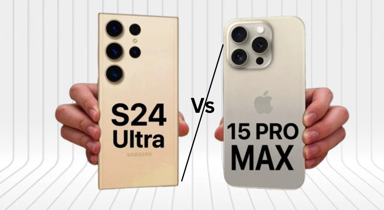 Samsung Galaxy S24 Ultra Vs Apple iPhone 15 Pro Max কোন ফোনটি কেনা উচিৎ